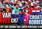 VAR Drama Rescues Cristiano Ronaldo and Portugal in World Cup Thriller Against Croatia